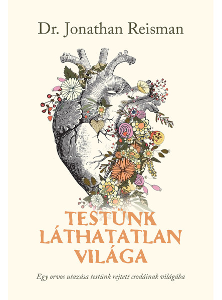 TESTÜNK LÁTHATATLAN VILÁGA