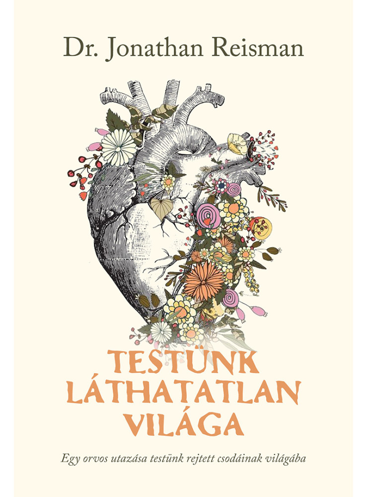 TESTÜNK LÁTHATATLAN VILÁGA TESTÜNK LÁTHATATLAN VILÁGA