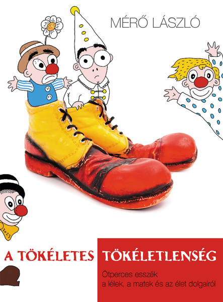 A TÖKÉLETES TÖKÉLETLENSÉG