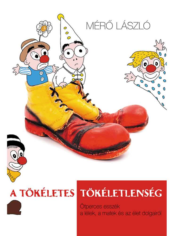 A TÖKÉLETES TÖKÉLETLENSÉG A TÖKÉLETES TÖKÉLETLENSÉG