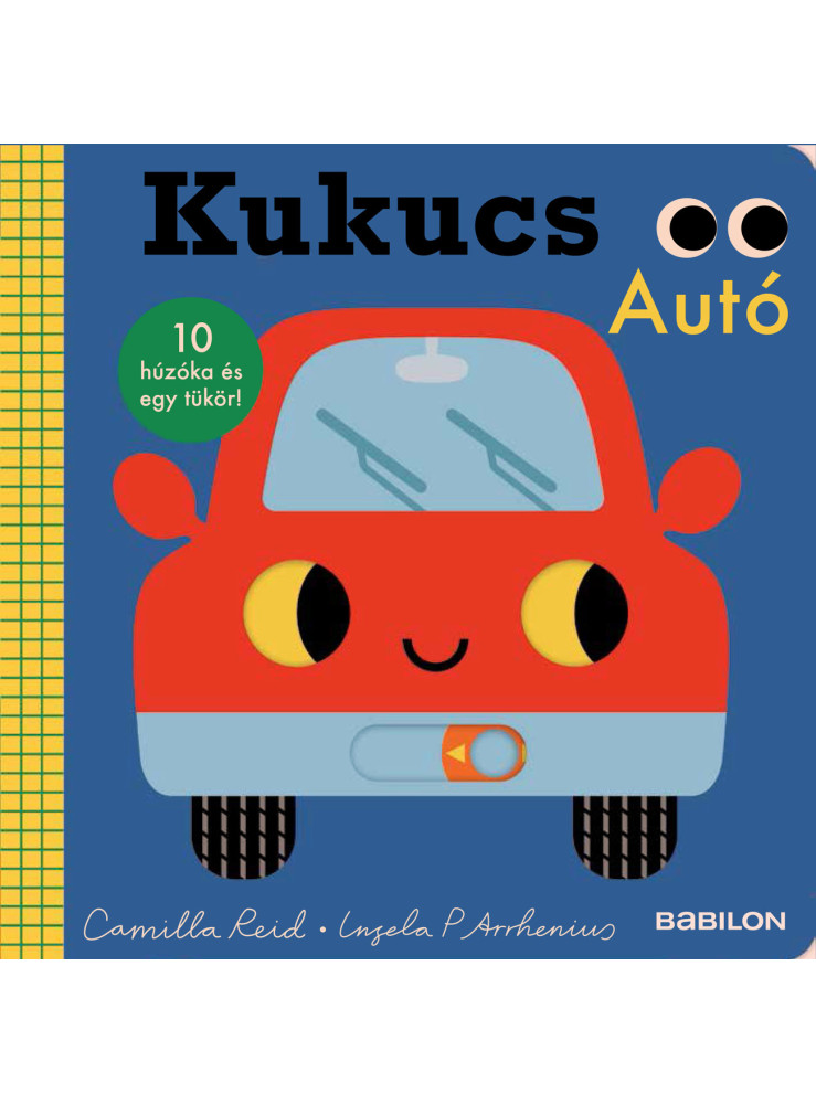 KUKUCS - AUTÓ (10 HÚZÓKA ÉS EGY TÜKÖR!) KUKUCS - AUTÓ (10 HÚZÓKA ÉS EGY TÜKÖR!)