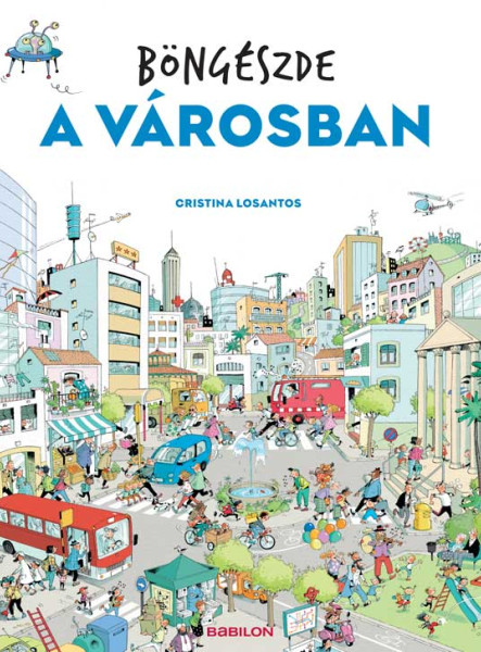 BÖNGÉSZDE - A VÁROSBAN