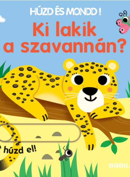 KI LAKIK A SZAVANNÁN? - HÚZD ÉS MONDD!