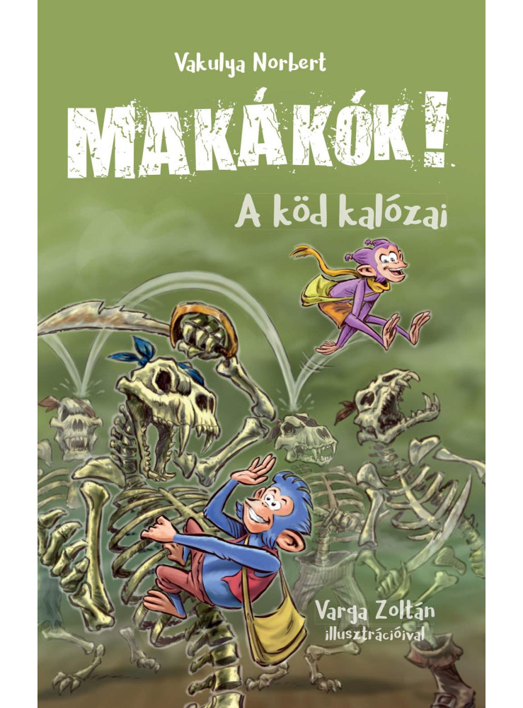 MAKÁKÓK 2. - A KÖD KALÓZAI