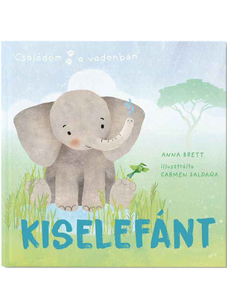 KISELEFÁNT - CSALÁDOM A VADONBAN KISELEFÁNT - CSALÁDOM A VADONBAN
