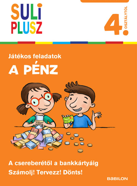 SULI PLUSZ - JÁTÉKOS FELADATOK: A PÉNZ - 4. OSZTÁLY