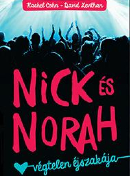 NICK ÉS NORAH VÉGTELEN ÉJSZAKÁJA