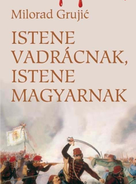ISTENE VADRÁCNAK, ISTENE MAGYARNAK