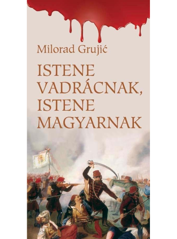 ISTENE VADRÁCNAK, ISTENE MAGYARNAK ISTENE VADRÁCNAK, ISTENE MAGYARNAK