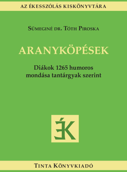 ARANYKÖPÉSEK - AZ ÉKESZÓLÁS KISKÖNYVTÁRA 95.