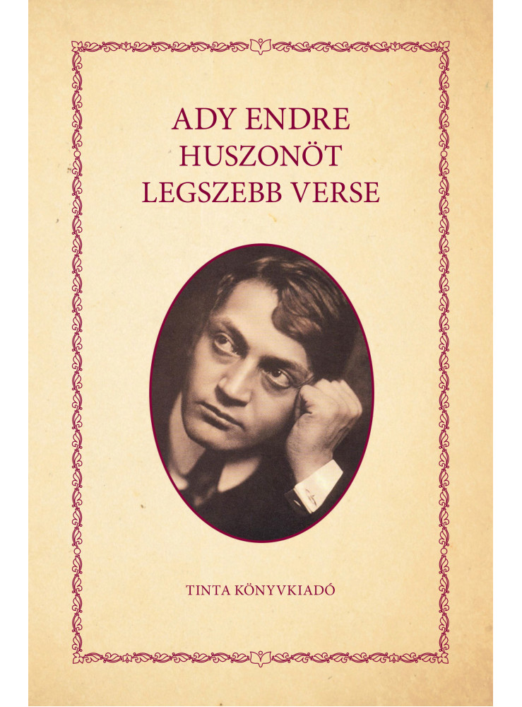 ADY ENDRE HUSZONÖT LEGSZEBB VERSE ADY ENDRE HUSZONÖT LEGSZEBB VERSE