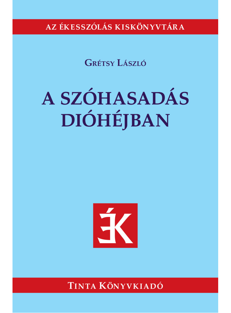 A SZÓHASADÁS DIÓHÉJBAN - AZ ÉKESSZÓLÁS KISKÖNYVTÁRA A SZÓHASADÁS DIÓHÉJBAN - AZ ÉKESSZÓLÁS KISKÖNYVTÁRA
