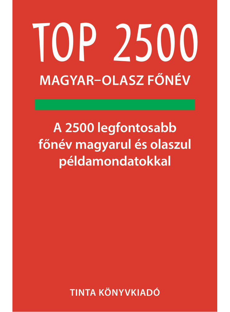 TOP 2500 MAGYAR-OLASZ FŐNÉV