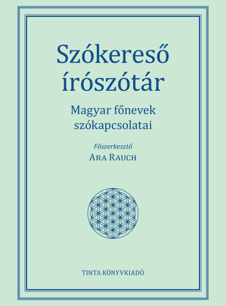 SZÓKERESŐ ÍRÓSZÓTÁR - MAGYAR FŐNEVEK SZÓKAPCSOLATAI