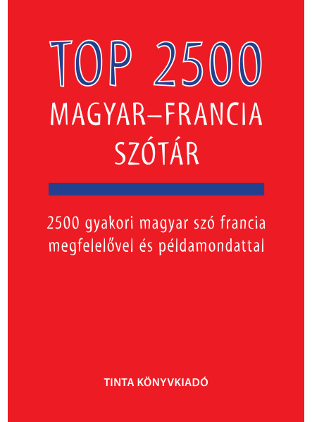 TOP 2500 MAGYAR-FRANCIA SZÓTÁR