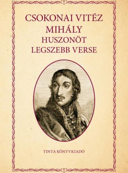 CSOKONAI VITÉZ MIHÁLY HUSZONÖT LEGSZEBB VERSE