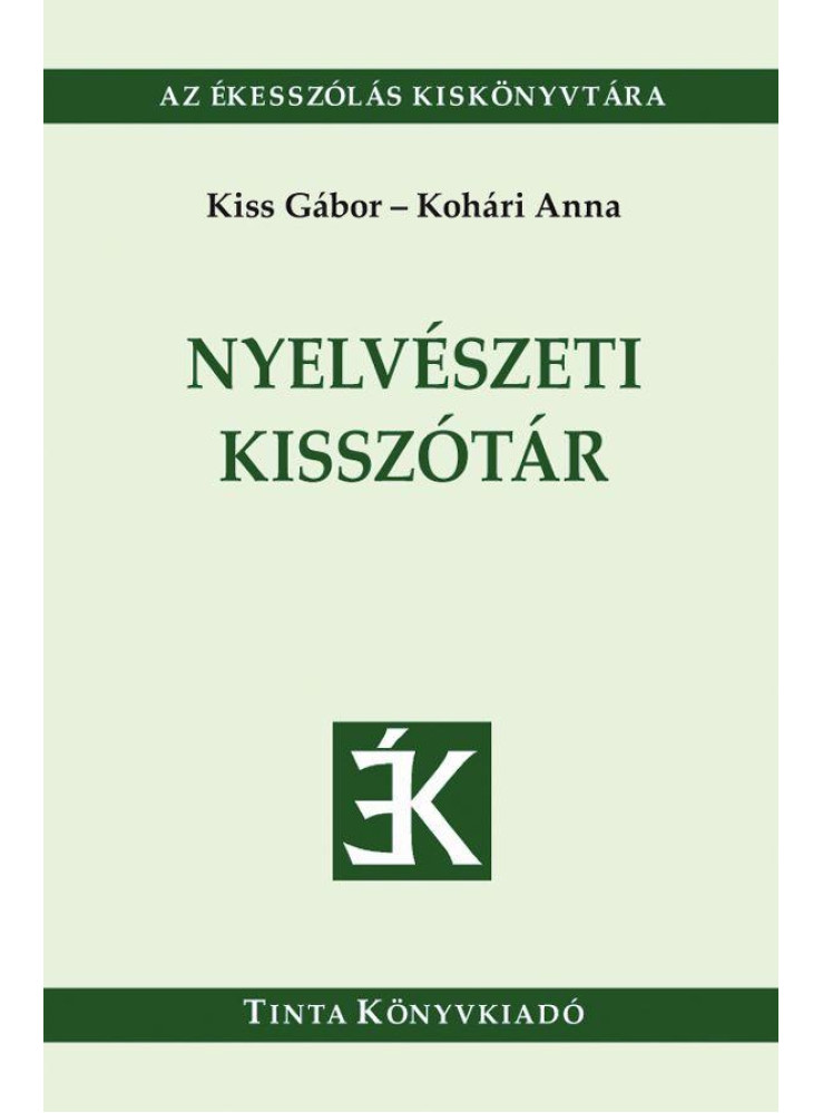 NYELVÉSZETI KISSZÓTÁR NYELVÉSZETI KISSZÓTÁR