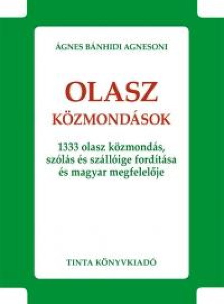 OLASZ KÖZMONDÁSOK