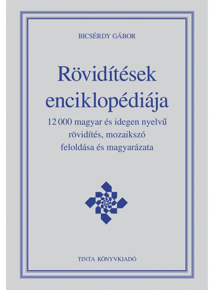 RÖVIDÍTÉSEK ENCIKLOPÉDIÁJA RÖVIDÍTÉSEK ENCIKLOPÉDIÁJA