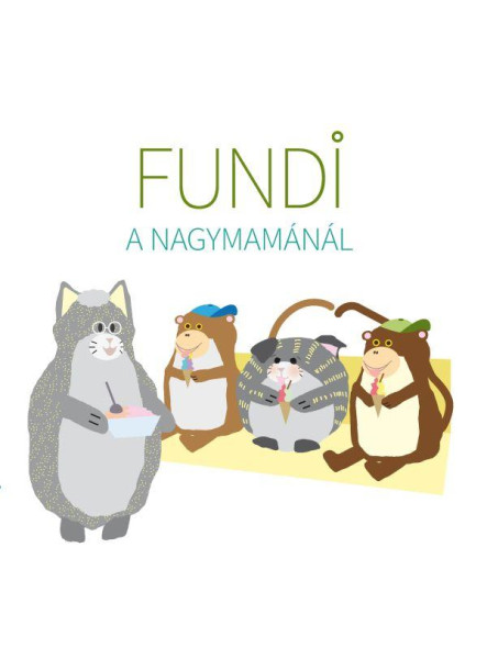 FUNDI A NAGYMAMÁNÁL FUNDI A NAGYMAMÁNÁL