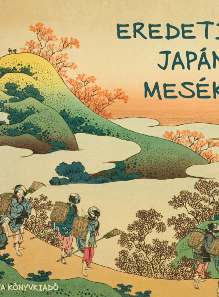 EREDETI JAPÁN MESÉK