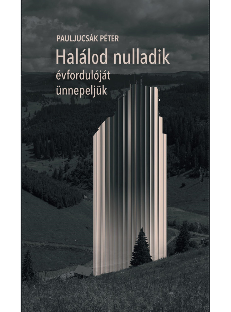HALÁLOD NULLADIK ÉVFORDULÓJÁT ÜNNEPELJÜK HALÁLOD NULLADIK ÉVFORDULÓJÁT ÜNNEPELJÜK
