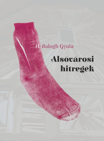 ALSÓVÁROSI HITREGÉK
