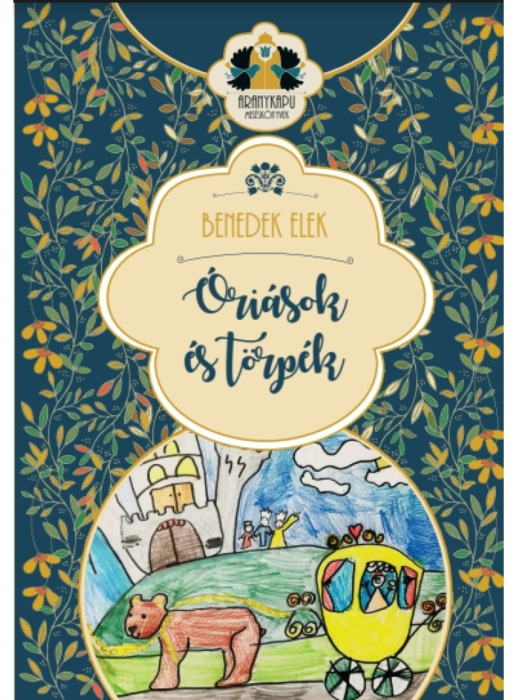 ÓRIÁSOK ÉS TÖRPÉK - ARANYKAPU MESÉSKÖNYVEK