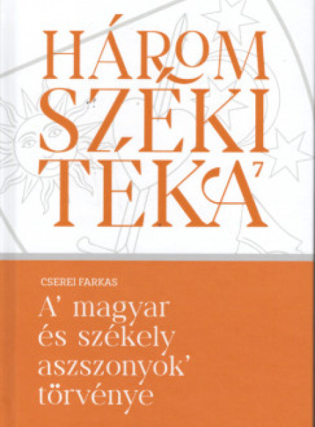 A MAGYAR ÉS SZÉKELY ASSZONYOK TÖRVÉNYE