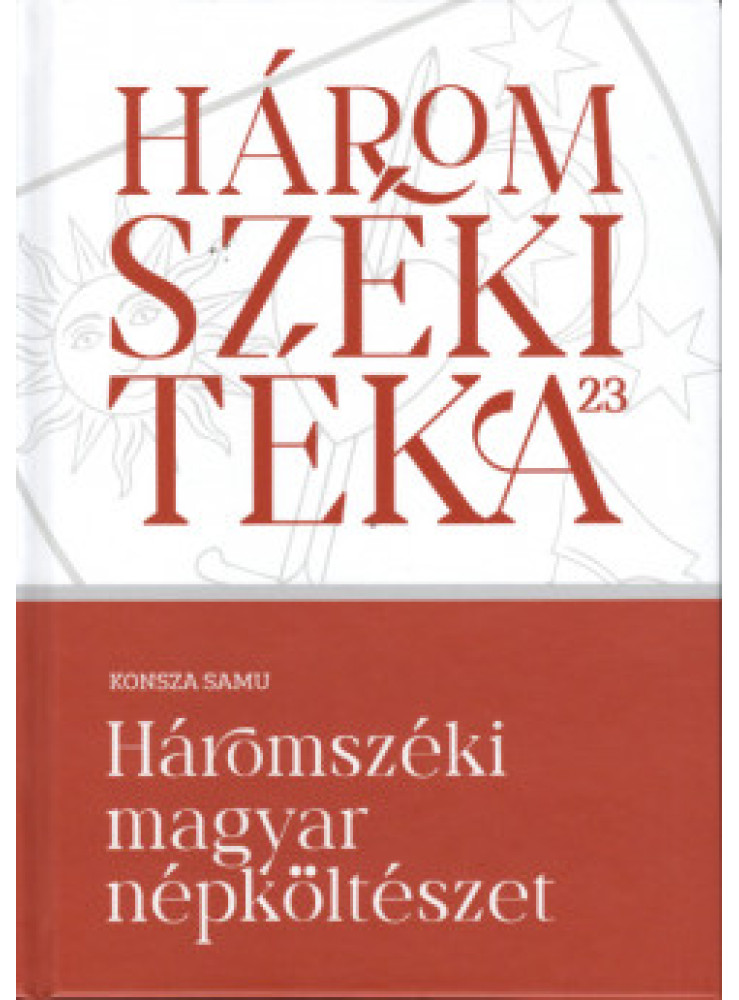 HÁROMSZÉKI MAGYAR NÉPKÖLTÉSZET HÁROMSZÉKI MAGYAR NÉPKÖLTÉSZET