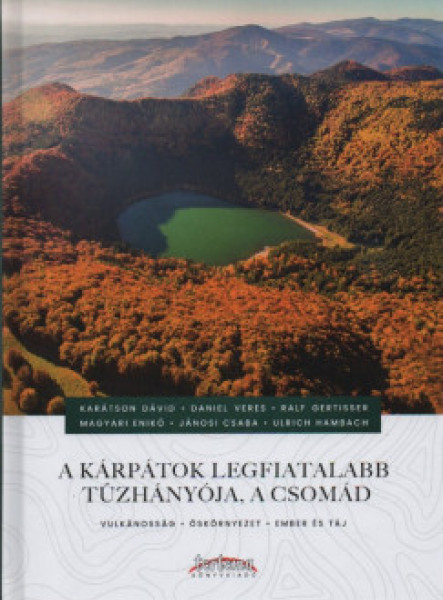 A KÁRPÁTOK LEGFIATALABB TŰZHÁNYÓJA, A CSOMÁD
