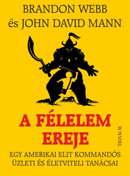 A FÉLELEM EREJE