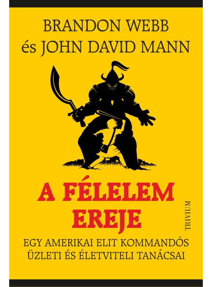 A FÉLELEM EREJE A FÉLELEM EREJE