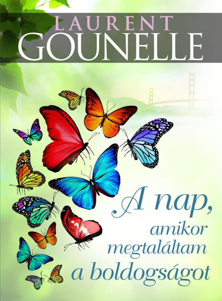 A NAP, AMIKOR MEGTALÁLTAM A BOLDOGSÁGOT