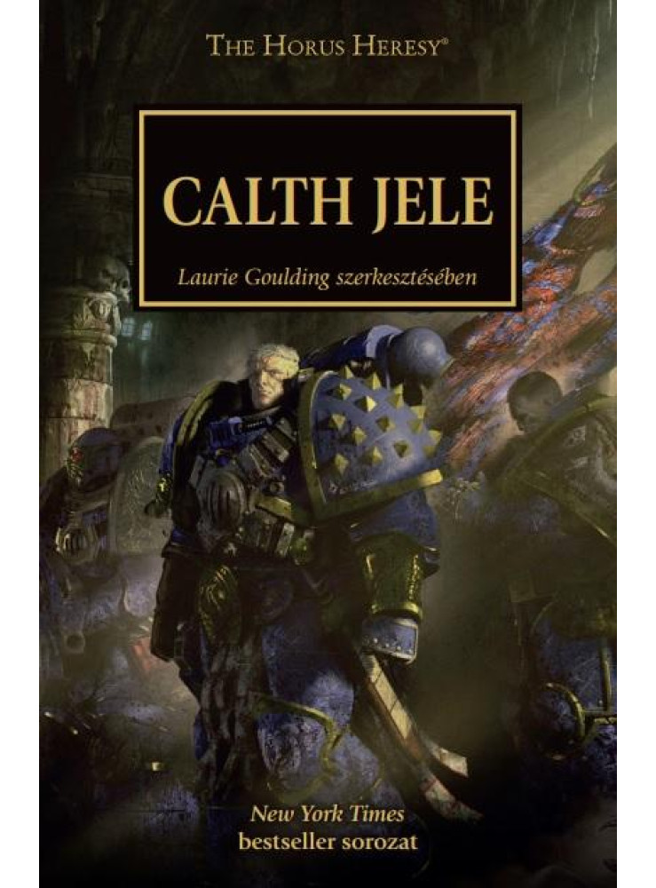 A CALTH JELE - THE HORUS HERESY A CALTH JELE - THE HORUS HERESY