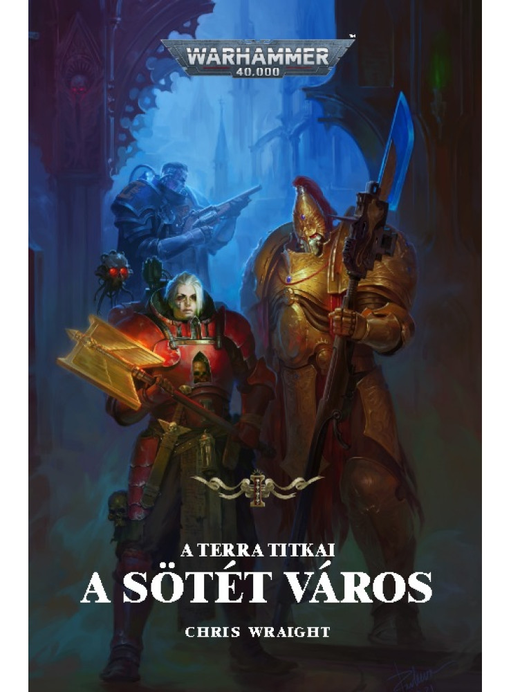 A SÖTÉT VÁROS - A TERRA TITKAI A SÖTÉT VÁROS - A TERRA TITKAI