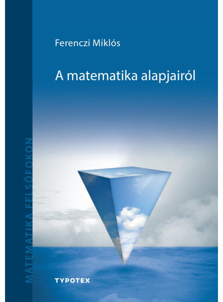 A MATEMATIKA ALAPJAIRÓL