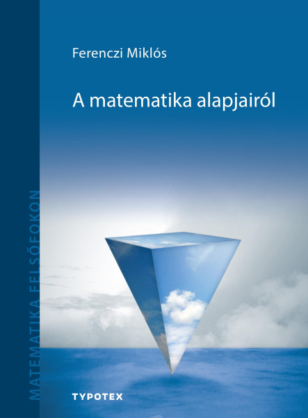 A MATEMATIKA ALAPJAIRÓL