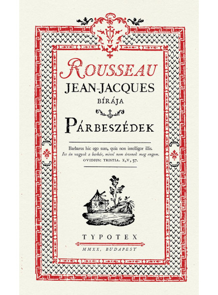 PÁRBESZÉDEK - ROUSSEAU, JEAN-JACQUES BÍRÁJA PÁRBESZÉDEK - ROUSSEAU, JEAN-JACQUES BÍRÁJA