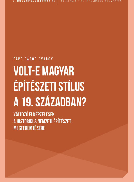 VOLT-E MAGYAR ÉPÍTÉSZETI STÍLUS A 19. SZÁZADBAN?