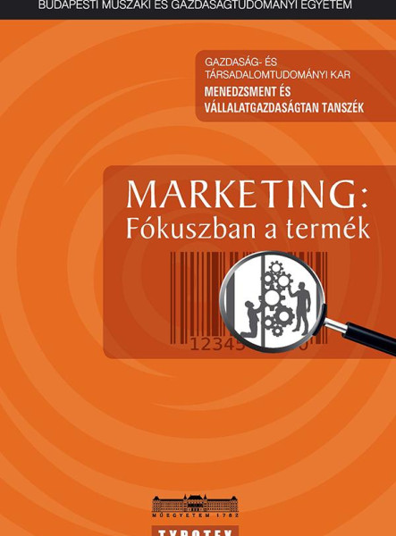 MARKETING: FÓKUSZBAN A TERMÉK