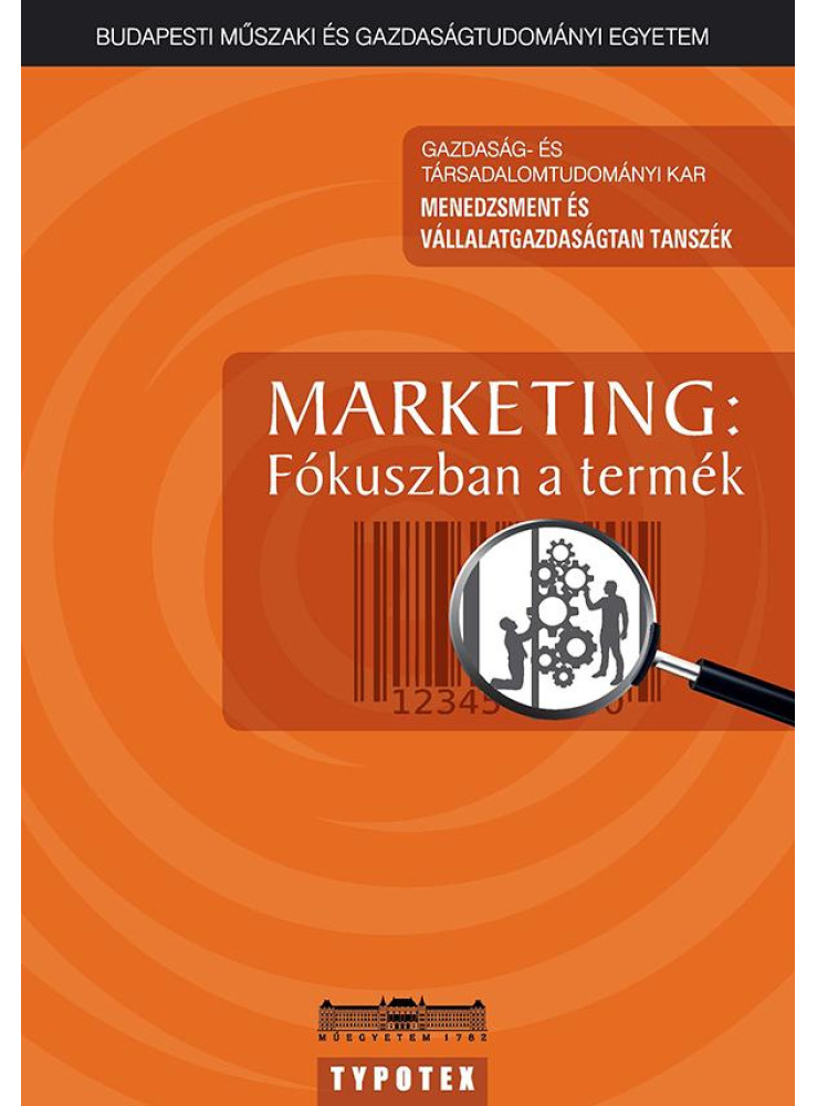 MARKETING: FÓKUSZBAN A TERMÉK MARKETING: FÓKUSZBAN A TERMÉK
