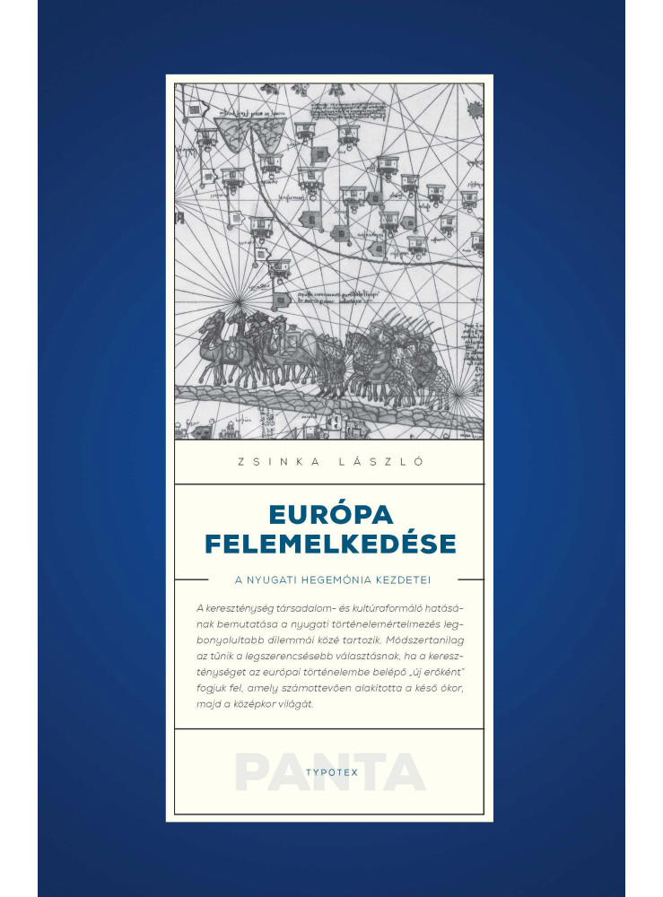 EURÓPA FELEMELKEDÉSE - A NYUGATI HEGEMÓNIA KEZDETEI EURÓPA FELEMELKEDÉSE - A NYUGATI HEGEMÓNIA KEZDETEI