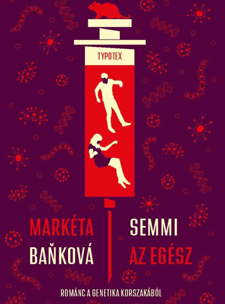 SEMMI AZ EGÉSZ - ROMÁNC A GENETIKA KORSZAKÁBÓL