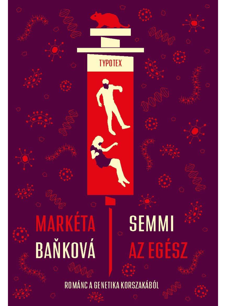 SEMMI AZ EGÉSZ - ROMÁNC A GENETIKA KORSZAKÁBÓL