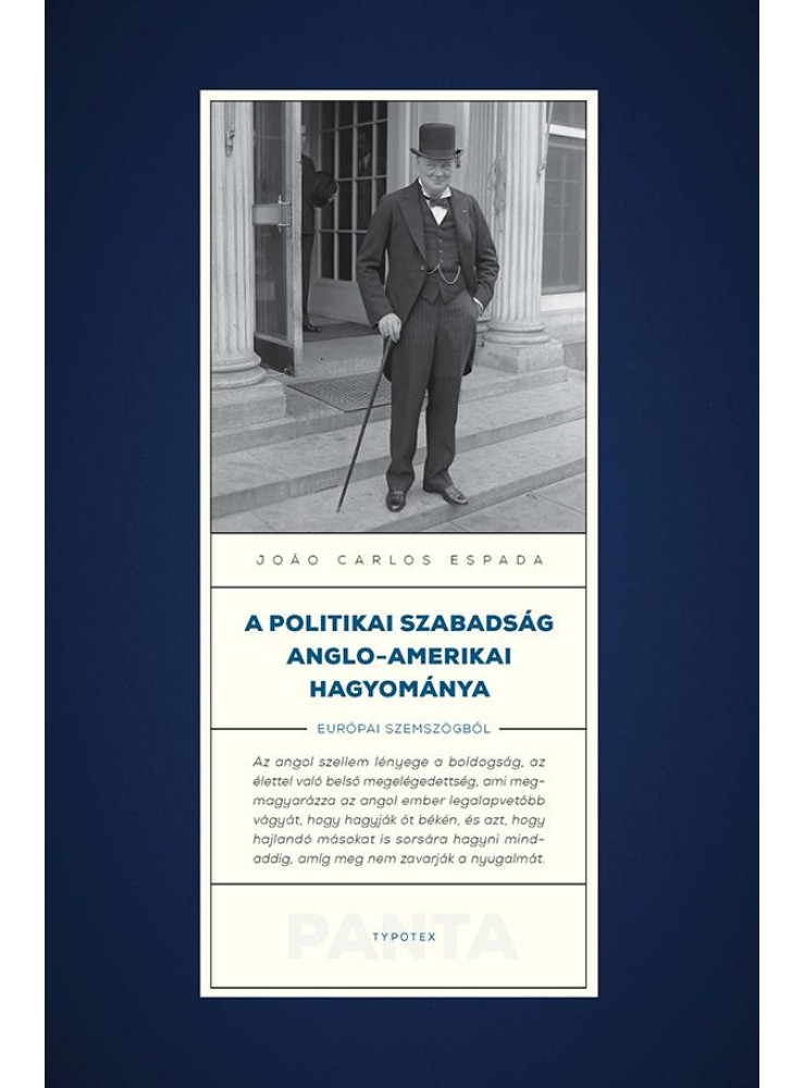A POLITIKAI SZABADSÁG ANGLO-AMERIKAI HAGYOMÁNYA EURÓPAI SZEMSZÖGBŐL A POLITIKAI SZABADSÁG ANGLO-AMERIKAI HAGYOMÁNYA EURÓPAI SZEMSZÖGBŐL