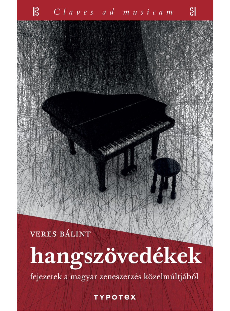 HANGSZÖVEDÉKEK - FEJEZETEK A MAGYAR ZENESZERZÉS KÖZELMÚLTJÁBÓL