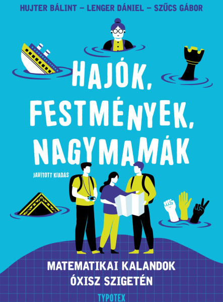 HAJÓK, FESTMÉNYEK, NAGYMAMÁK (JAVÍTOTT KIADÁS)