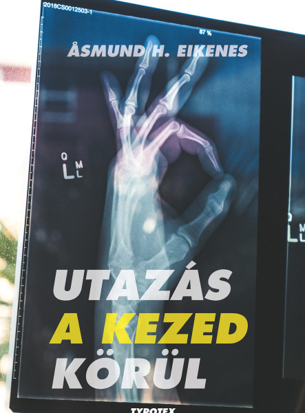 UTAZÁS A KEZED KÖRÜL