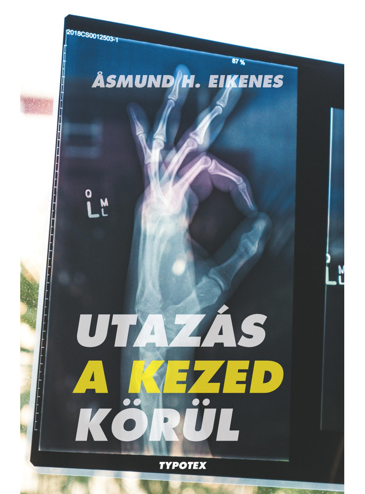 UTAZÁS A KEZED KÖRÜL UTAZÁS A KEZED KÖRÜL
